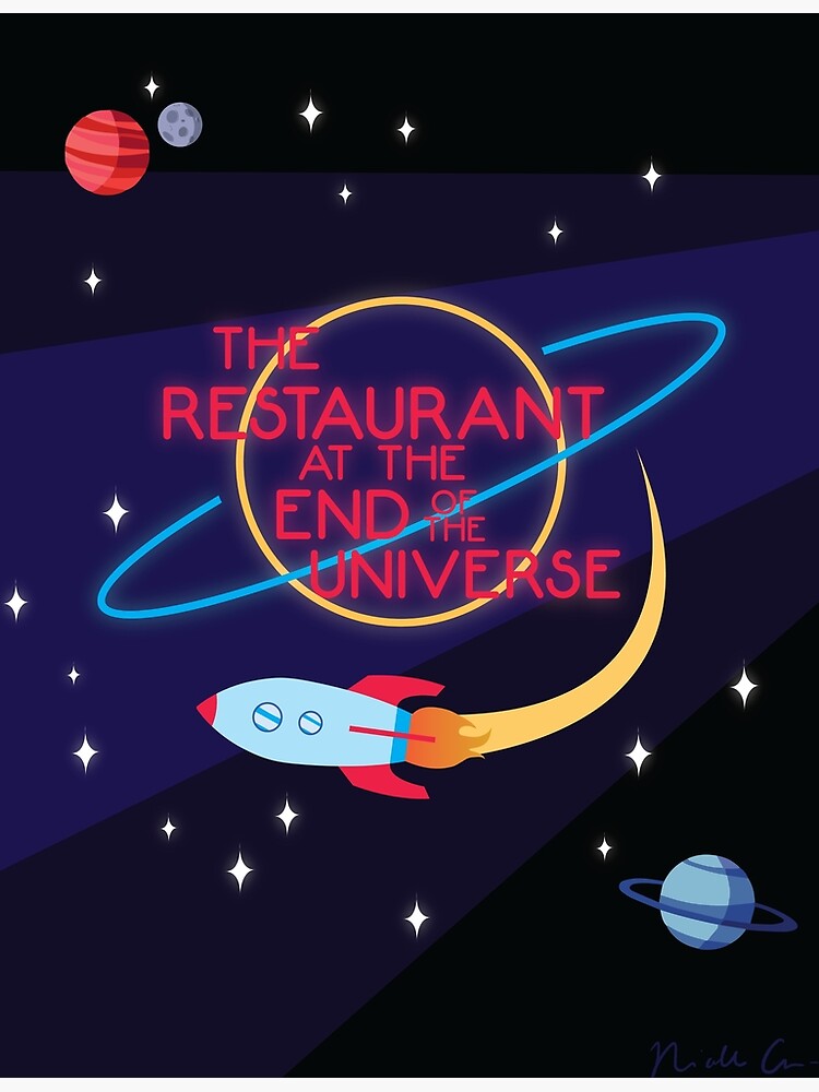 "The Restaurant at the End of the Universe" Poster for Sale by singersalvagart Redbubble