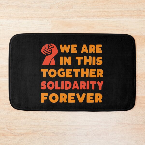 Item preview, We are in this together. Solidarity forever designed and sold by TheaDesign.