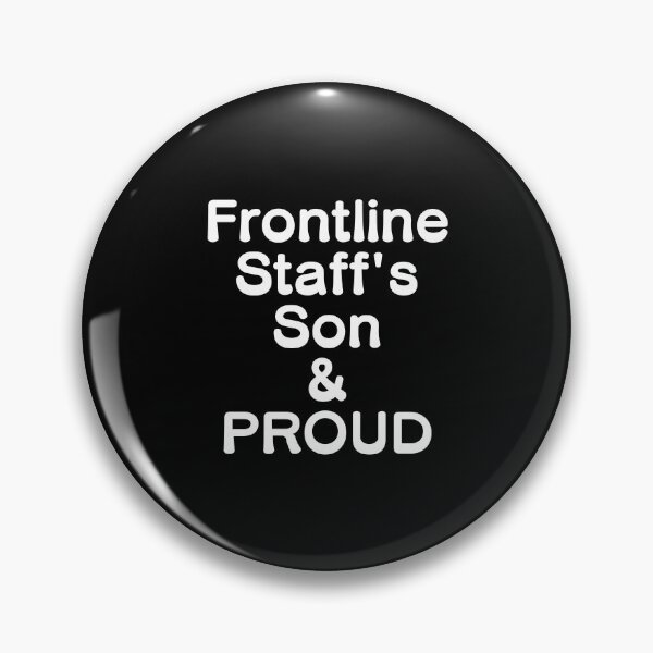 Item preview, Frontline Staff's Son & PROUD - White Writing designed and sold by akaiawa.