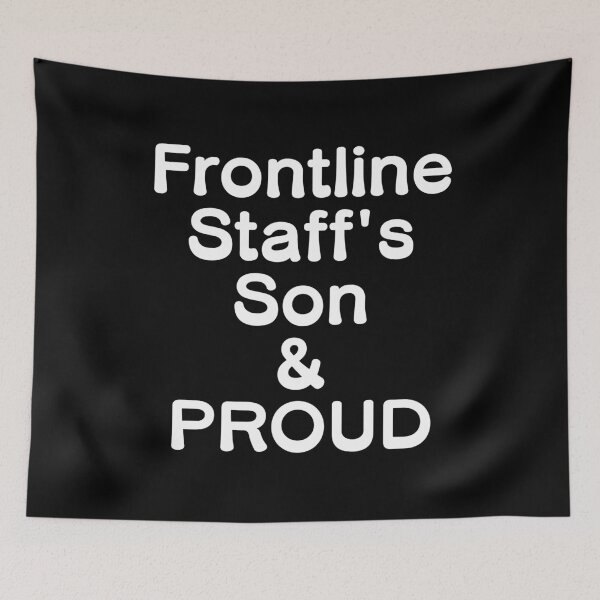 Item preview, Frontline Staff's Son & PROUD - White Writing designed and sold by akaiawa.