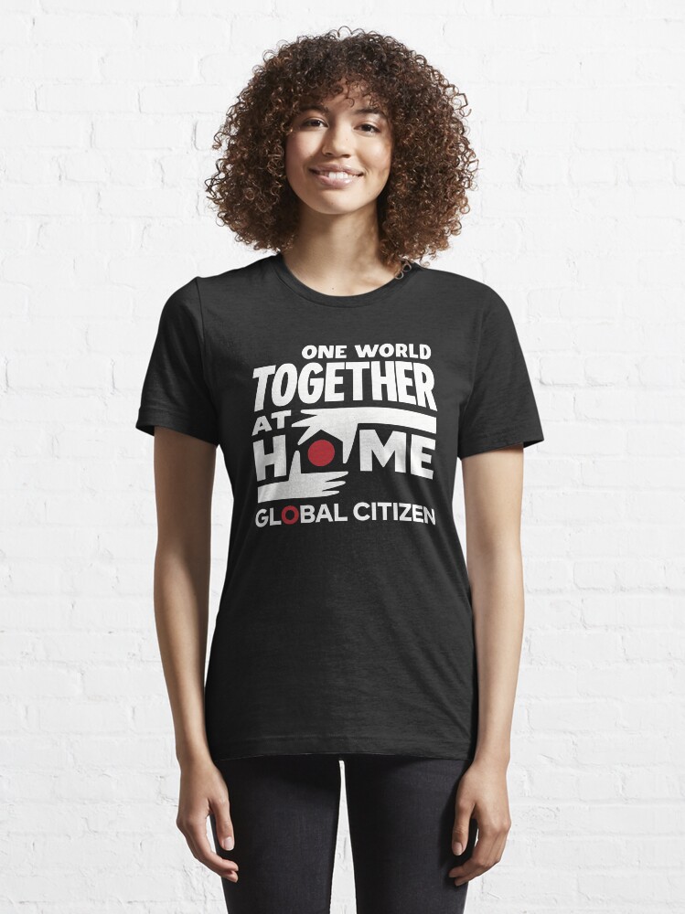 One World Together At Home Global Citizen Shirt Essential T Shirt for Sale by robert white Redbubble