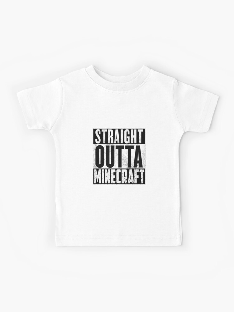 Straight Outta Minecraft Kids T Shirt By T Shirt Designs Redbubble - got root roblox t shirt transparent