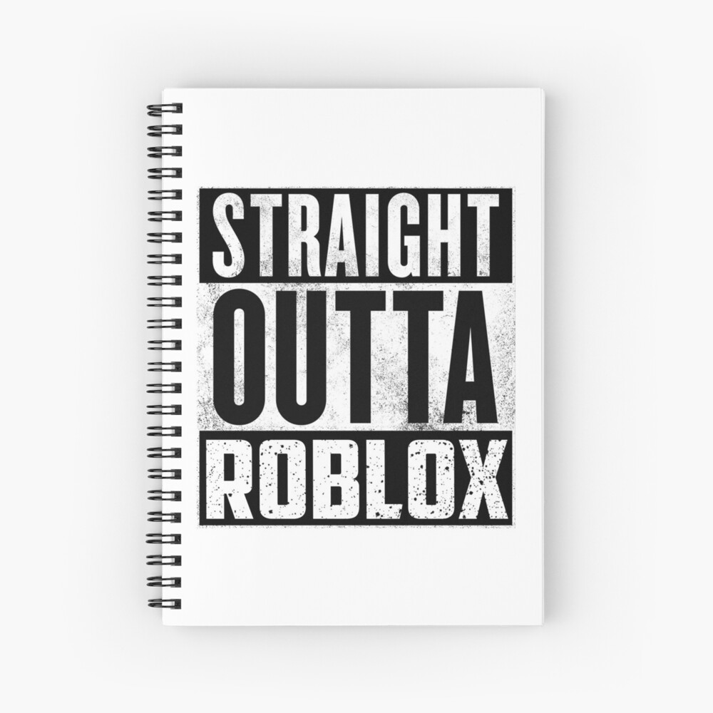 Straight Outta Roblox Spiral Notebook By T Shirt Designs Redbubble - airmail roblox