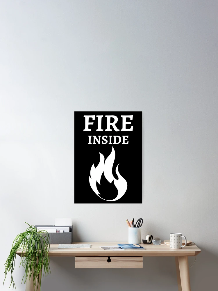 Thumbnail 2 of 3, Poster, Fire Inside designed and sold by RIVEofficial.