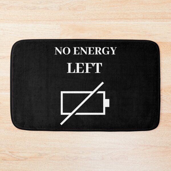 Item preview,  No Energy Left designed and sold by RIVEofficial.