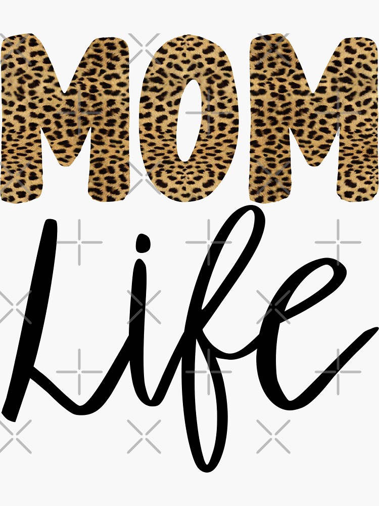 Download "Cute mom life cheetah print mother mama moms gift son daughter" Sticker by tiffanator606 ...