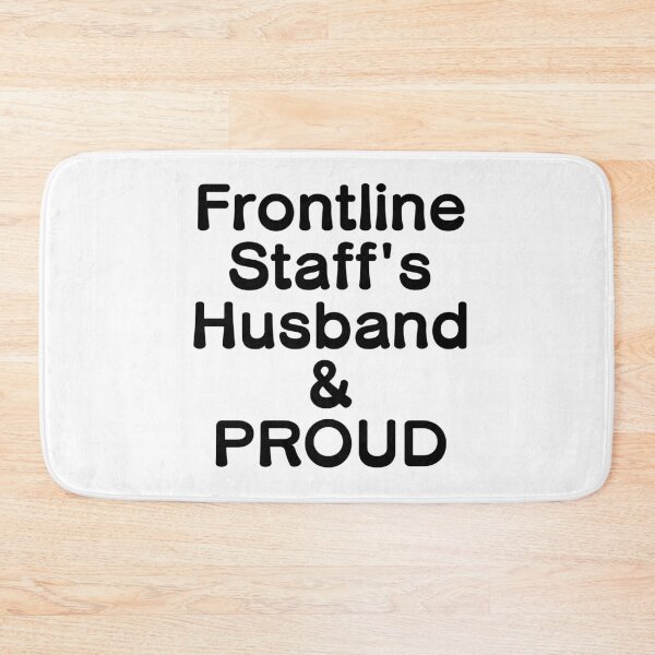 Item preview, Frontline Staff's Husband & PROUD - Black Writing designed and sold by akaiawa.
