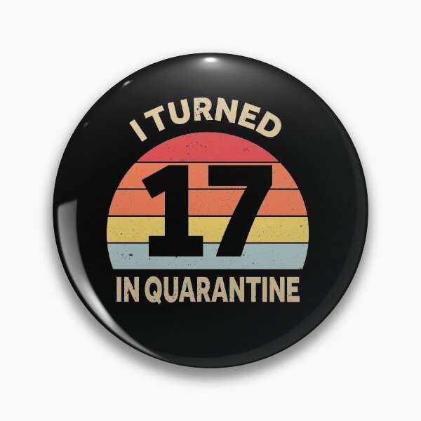 Item preview, I Turned 17 in Quarantine designed and sold by foxredb.