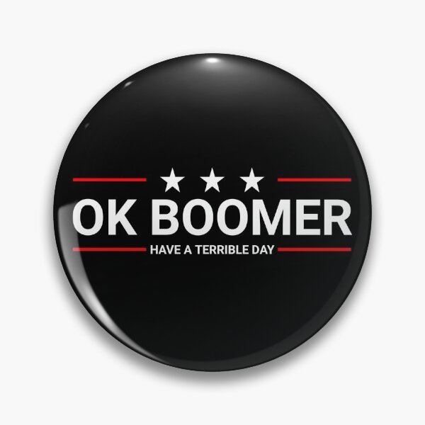Item preview, Ok Boomer Have A Terrible Day designed and sold by naworas.
