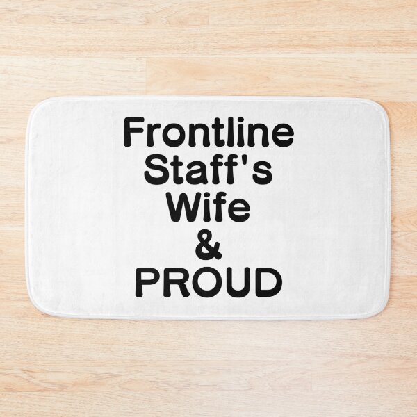 Item preview, Frontline Staff's Wife & PROUD - Black Writing designed and sold by akaiawa.