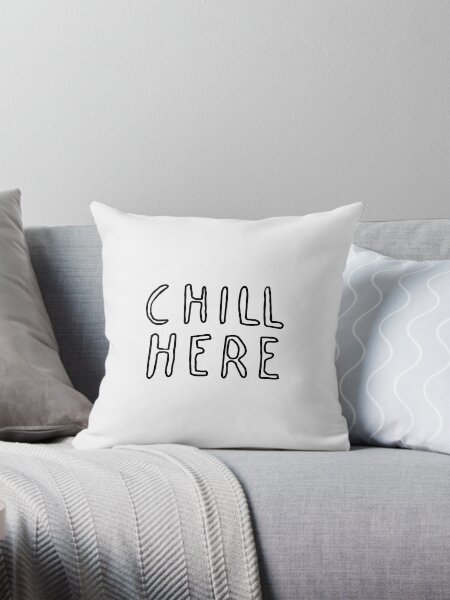 Item preview, Chill here pillow case designed and sold by caitstott1.