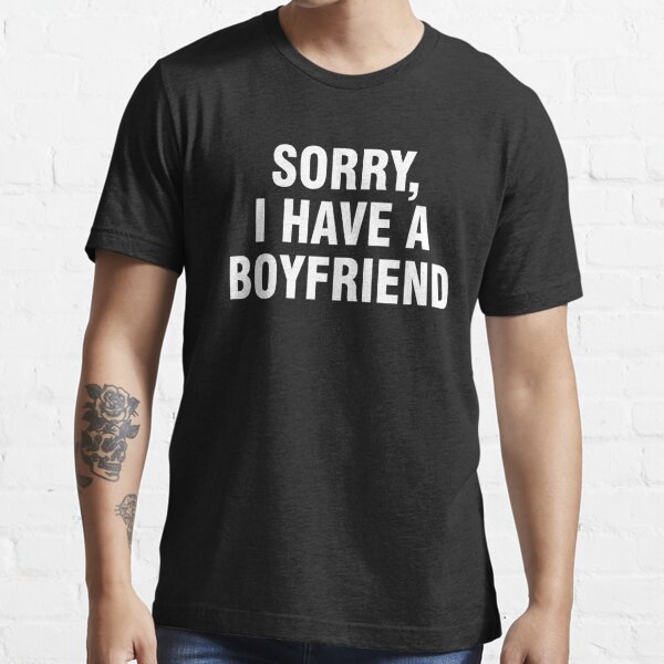 t shirt i have a boyfriend