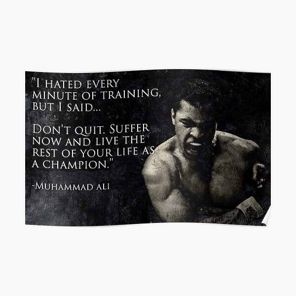 J'ai détesté chaque minute d'entraînement - Muhammad Ali Poster