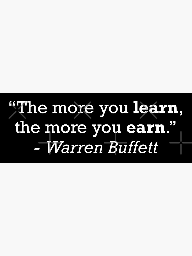 Quote The More You Learn The More You Earn