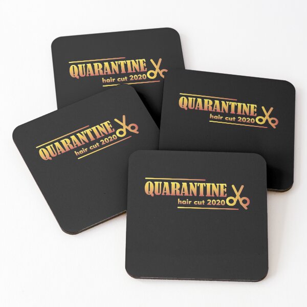 Quarantine haircut 2020 Coasters (Set of 4)