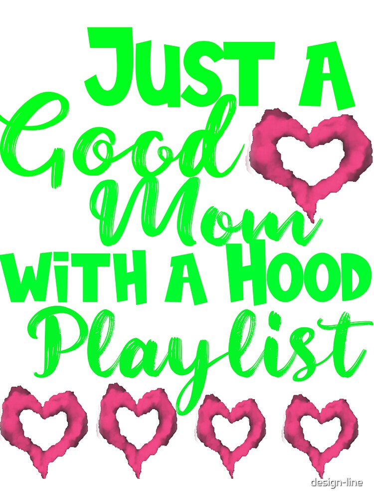 Just a Good Mom with a Hood Playlist: Mom Shirt Funny Mom Shirt Shirt  Mothers Day Gift Gift For Mom Mom Shirts Funny Mom Shirt Screenprinted  Kids T-Shirt for Sale by design-line