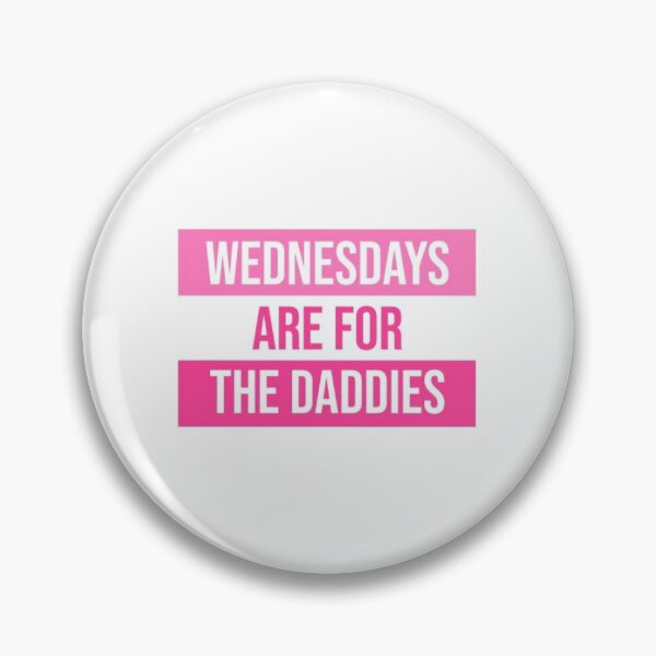 Item preview, Wednesdays Are For The Daddies designed and sold by marblequeen.