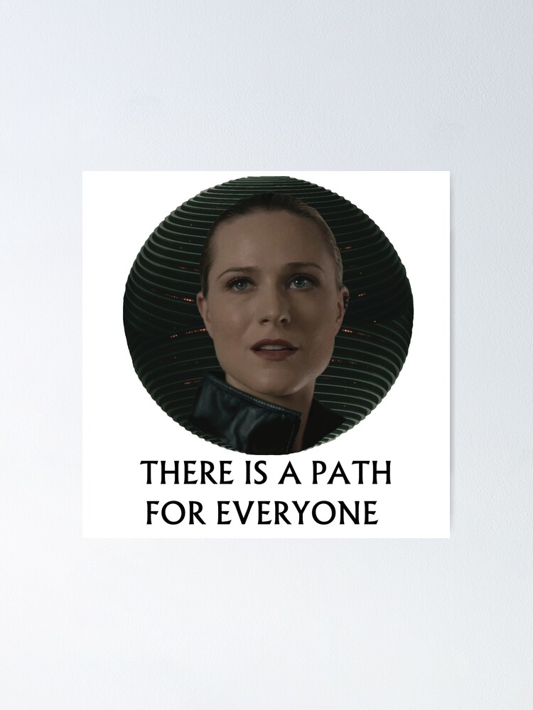 Dolores Rehoboam Westworld There Is A Path For Everyone Quote Design Poster By Waeliano Redbubble