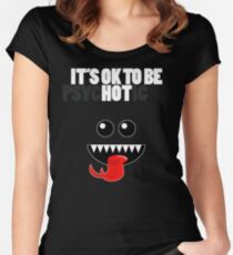 IT'S OK TO BE HOT (PSYCHOTIC) Women's Fitted Scoop T-Shirt