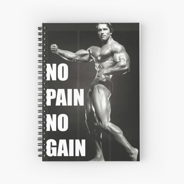 "NO PAIN NO GAIN" - Arnold Schwarzenegger Spiral Notebook