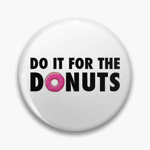 Item preview, Do It For The Donuts designed and sold by maniacfitness.