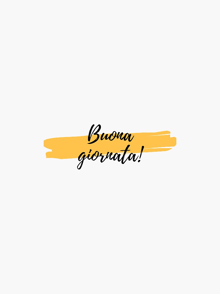 Buona Giornata - Have a great day! Joyful Italian quote in bright yellow. |  Sticker