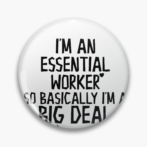 Item preview, Essential Worker Big Deal, Essential Worker shirt, Essential Hero Quarantine shirt designed and sold by Noussairox.