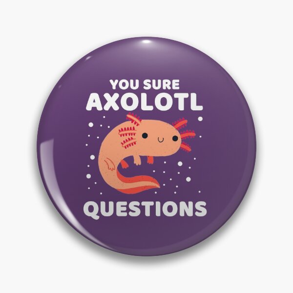 Item preview, SURE AXOLOTL QUESTIONS #7 designed and sold by SalahBlt.