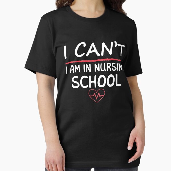 Item preview, Nurse Shirt, Nursing Student, I Can't I am in Nursing School, Funny Nursing School Shirt, Nurse gift, Nursing School Shirt, Future Nurse designed and sold by Noussairox.