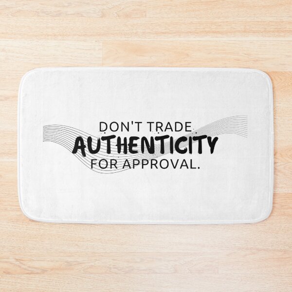 Item preview, Don't Trade Authenticity for Approval designed and sold by MySmugMugs.