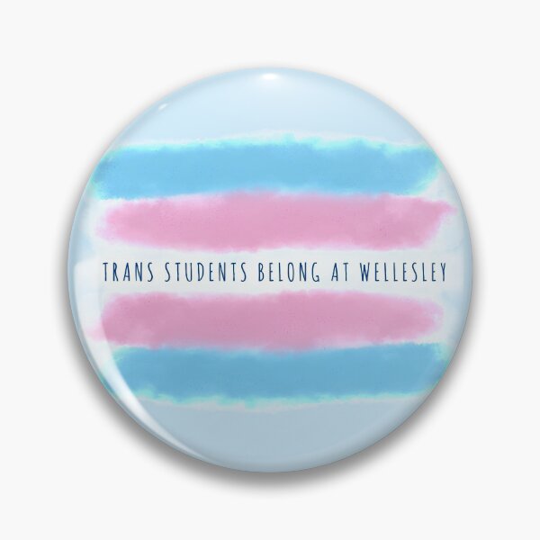 Item preview, trans students belong at wellesley amatic designed and sold by sophiagg7.