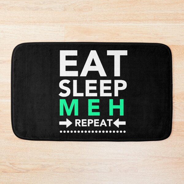 Item preview, Eat Sleep Meh Repeat - Meh. The It Crowd  designed and sold by JukeLox.