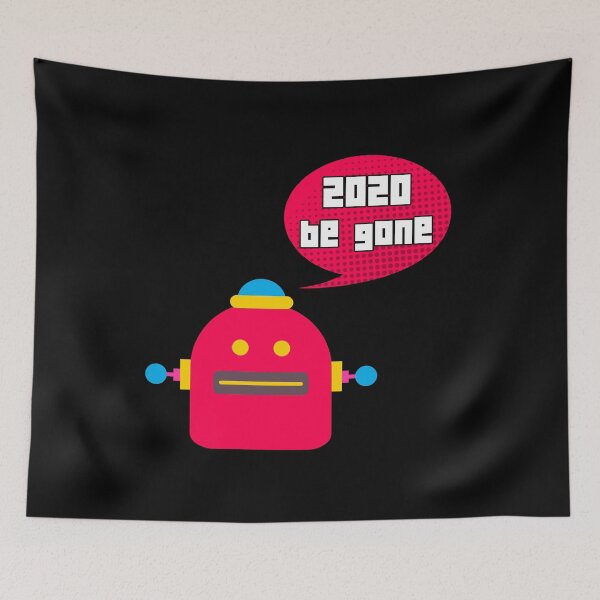 Item preview, 2020 Be Gone Robot Meme Speech Bubble designed and sold by at85productions.