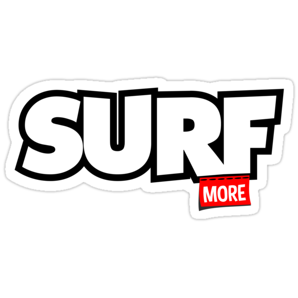 Surf More Stickers By Ludlumdesign Redbubble 