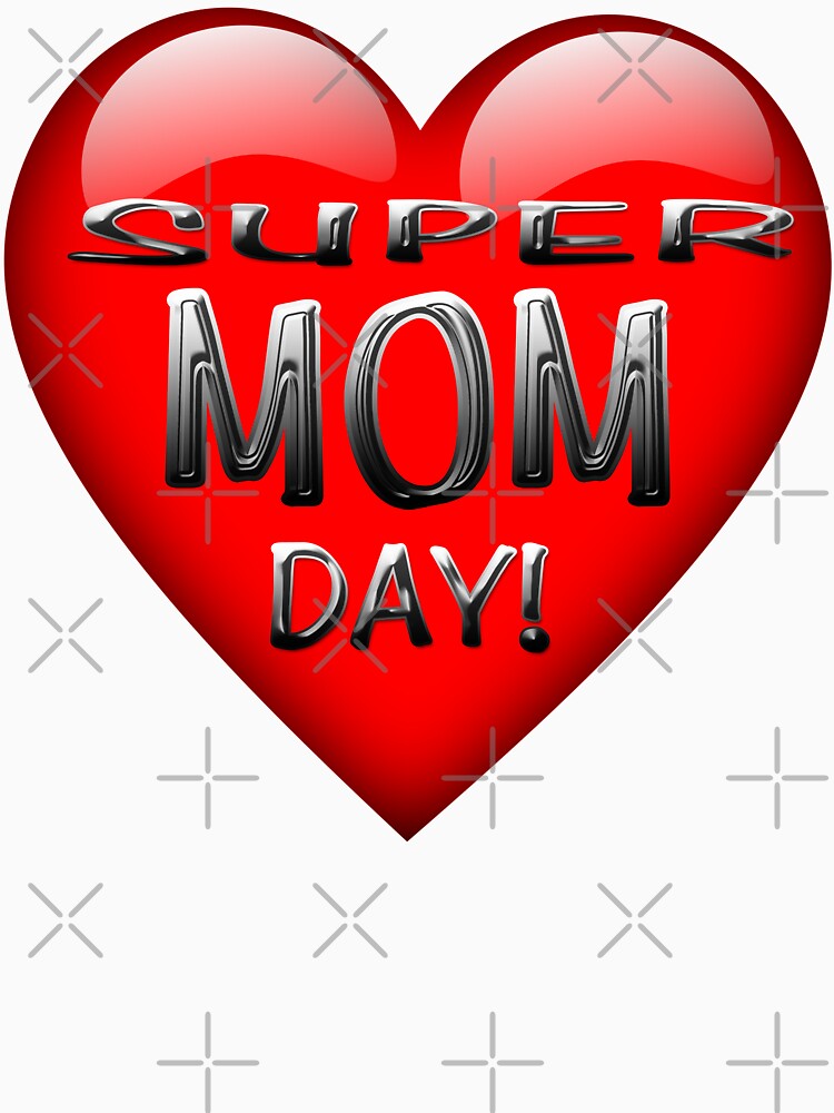 super mom happy mothers day supermom