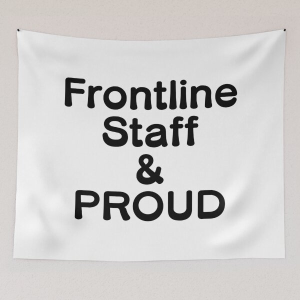 Item preview, Frontline Staff & PROUD designed and sold by akaiawa.