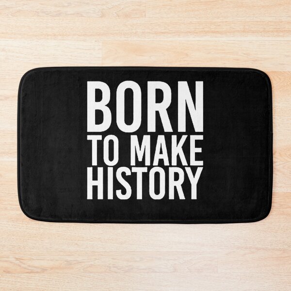 Item preview, Born to make History   designed and sold by Funny Tee.