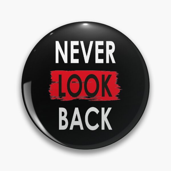 Item preview, Never look back designed and sold by favoritequotes.