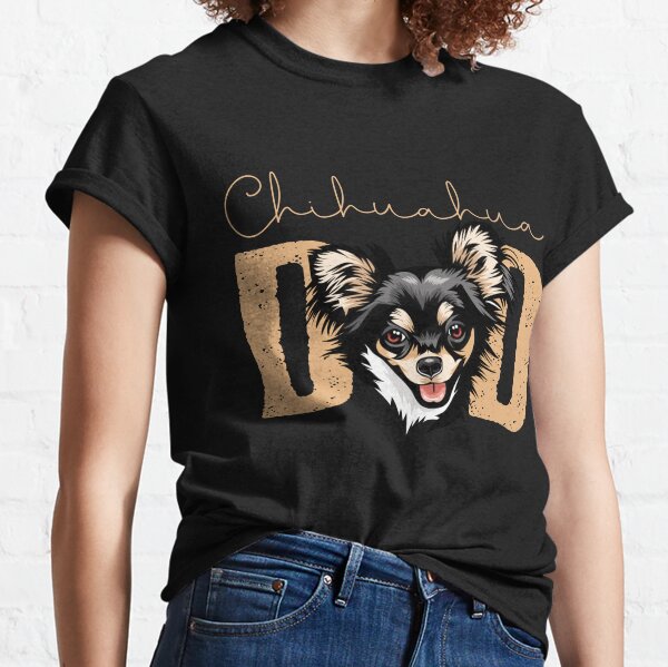 Chihuahua Dad, Dog Dad Shirt, Gift idea for Chihuahua owner, Slim Fit T-Shirt Classic T-Shirt