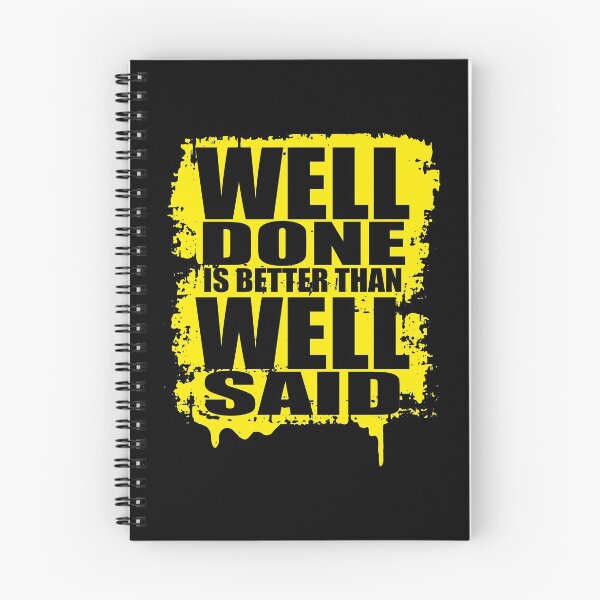 Item preview, Well Done Is Better Than Well Said designed and sold by favoritequotes.