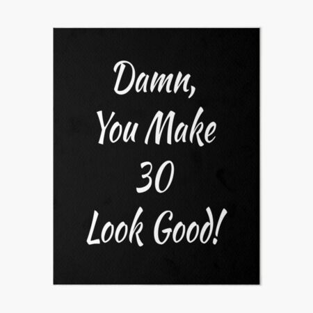 30 Looks Good On You