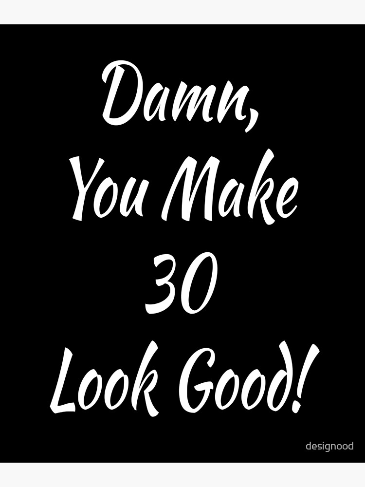 30 Looks Good On You