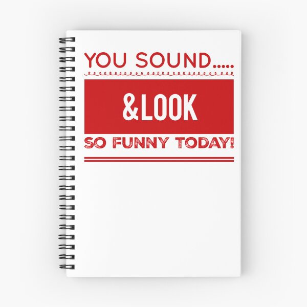 Item preview, You Sound....& Look So Funny Today! designed and sold by OfferHeat.