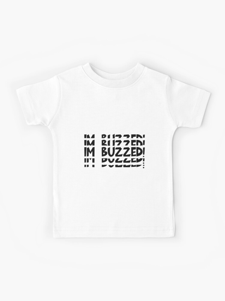 Im Buzzed Kids T Shirt By T Shirt Designs Redbubble - roblox neon pink art board print by t shirt designs redbubble