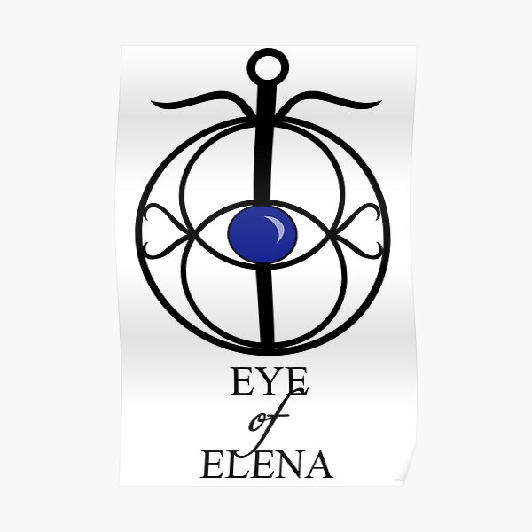 "EYE of ELENA" Poster by kbhend9715 | Redbubble