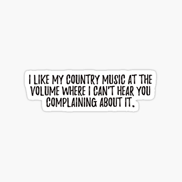 I Like My Country Music Sticker