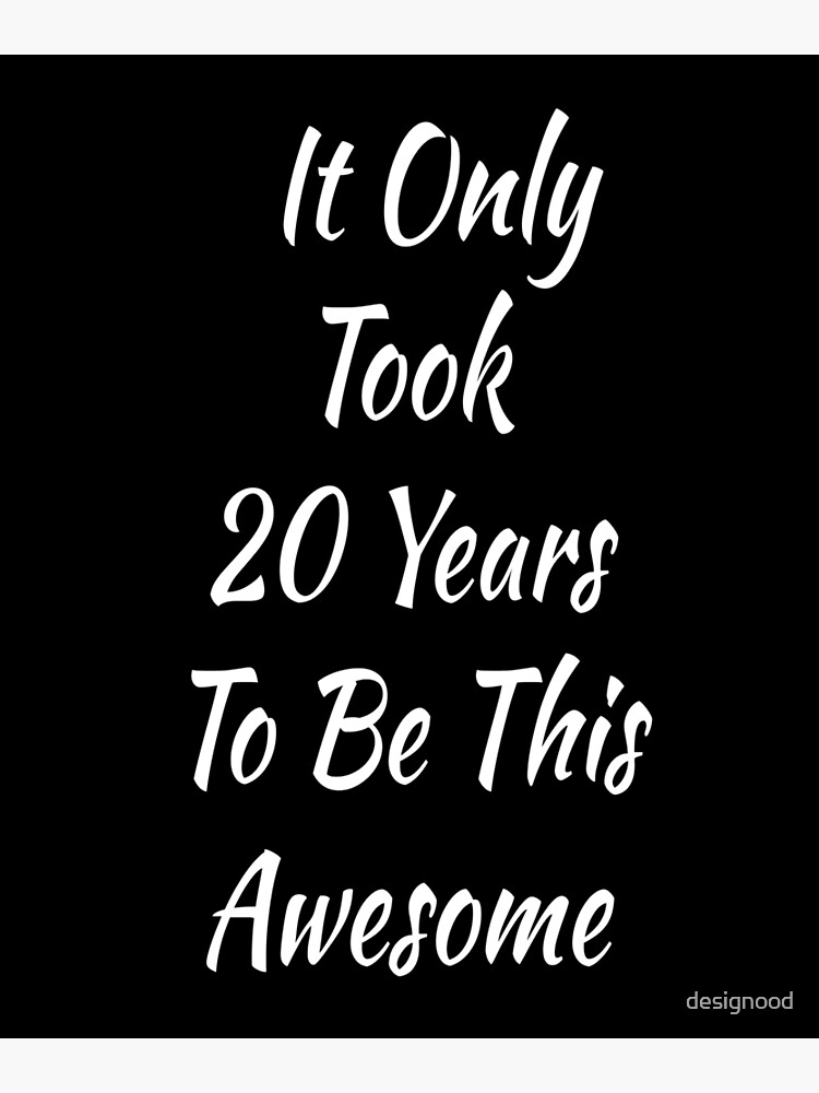 20 YEARS OF BEING AWESOME, 20th Birthday Gifts For Women And Men, Funny  Twenty Year Old, 20 Years Old Gift Sister Brother Friends Greeting Card  for Sale by designood