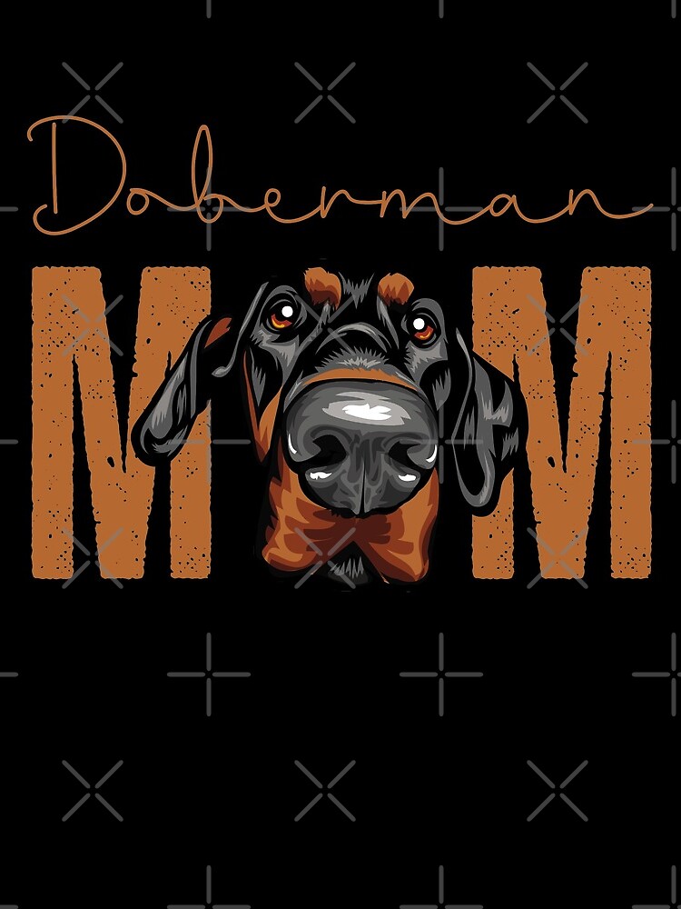 Doberman hotsell mom shirt