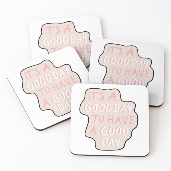 Item preview, *ITS A GOOD DAY TO HAVE A GOOD DAY* designed and sold by MaggieFinch.