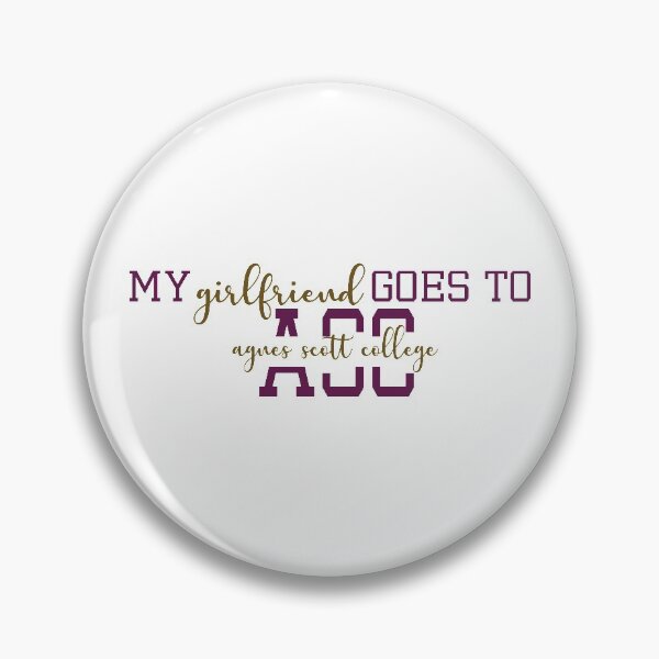 Item preview, My Girlfriend Goes to Agnes Scott designed and sold by Sayerendipity Stickers.